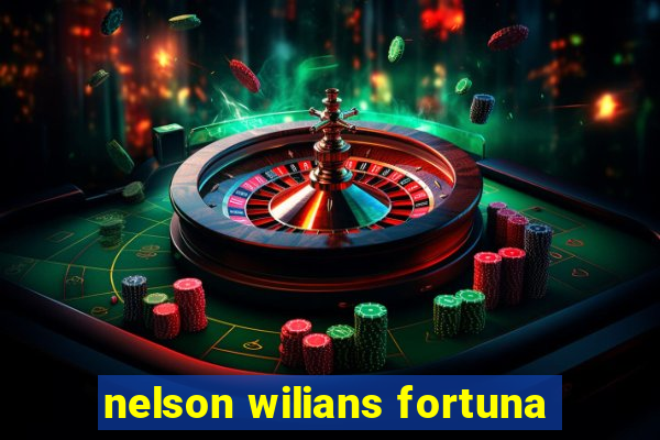 nelson wilians fortuna